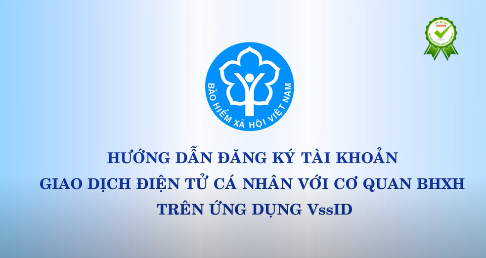 Hướng dẫn đăng ký tài khoản trên VssID - Kết nối CSDLQG về dân cư để xác thực thông tin công dân